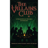 The Villains Club: A Delightfully Devious Anthology