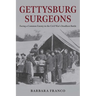 Gettysburg Surgeons: Facing a Common Enemy in the Civil War's Deadliest Battle