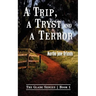 A Trip, A Tryst and A Terror