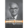 Broken Genius: The Rise and Fall of William Shockley, Creator of the Electronic Age