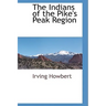 The Indians of the Pike's Peak Region