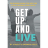 Get Up and Live: The miraculous journey of the faith, trials and love of two Stage 4 cancer thrivers