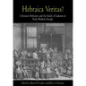 Hebraica Veritas?: Christian Hebraists and the Study of Judaism in Early Modern Europe