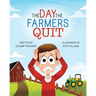 The Day the Farmers Quit