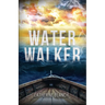 Water Walker: Dare to Go Deeper with Jesus
