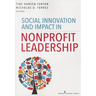 Social Innovation and Impact in Nonprofit Leadership