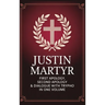 Justin Martyr: First Apology, Second Apology & Dialogue with Trypho in One Volume (Grapevine Press)