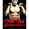 Spartan Warrior Workout: Get Action Movie Ripped in 30 Days