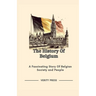 The History Of Belgium: A Fascinating Story Of Belgian Society and People