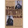 The Destructive War: William Tecumseh Sherman, Stonewall Jackson, and the Americans