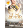 Dueling the Desperado