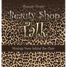Beauty Shop Talk: Musings from Behind the Chair
