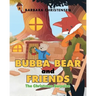 Bubba Bear and Friends: The Christmas Surprise