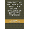 Introduction to Trading in the Stock Market (Includes an Effective Strategy)