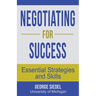 Negotiating for Success: Essential Strategies and Skills