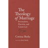 The Theology of Marriage Personalism, Doctrine and Canon Law