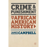 Crime and Punishment in African American History