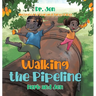 Walking the Pipeline: Herb and Jen