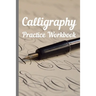 Calligraphy: Practice Workbook 6x9 50 paged calligraphy practice notebook exercise book - 25 pages of slant grid and 25 pages for c