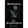 Hellmakers and Fearbreakers