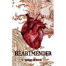 Heartmender: Heartmaker Trilogy Book 1