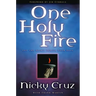 One Holy Fire: Let the Spirit Ignite Your Soul