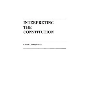 Interpreting the Constitution