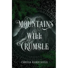 Mountains Will Crumble