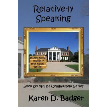 Relative-ly Speaking: Book Six of The Commitment Series