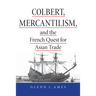 Colbert, Mercantilism & French