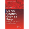 Grid-Side Converters Control and Design: Interfacing Between the AC Grid and Renewable Power Sources