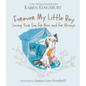 Forever My Little Boy: Loving Your Son for Now and for Always