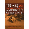 Iraq & the Evolution of American Strategy
