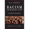 Racism in Kansas City: A Short History