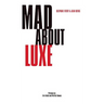 Mad about Luxe: The Customer Experience in Luxury Brands