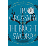 The Bright Sword: A Novel of King Arthur