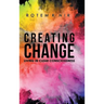 Creating Change: Living in Clear Consciousness