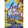 Leaf You Hanging