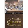 The New-Old Quaker Women's Club