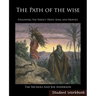 The Path of the Wise Student Workbook: Following the Perfect Priest, King and Prophet