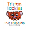 Tristan Tackles True Friendship