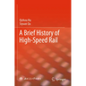 A Brief History of High-Speed Rail