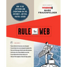 Rule the Web: How to Do Anything and Everything on the Internet--Better, Faster, Easier