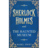 Sherlock Holmes and The Haunted Museum