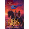 The Final Drive: The Black Phantom Chronicles (Book 4)