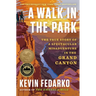 A Walk in the Park: The True Story of a Spectacular Misadventure in the Grand Canyon