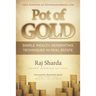 Pot of GOLD: Simple Wealth Generating Techniques in Real Estate