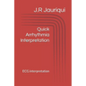 Quick Arrhythmia Interpretation: ECG interpretation