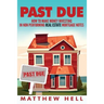 Past Due: How to Create Financial Freedom with Non Performing Notes