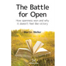 The Battle For Open: How openness won and why it doesn't feel like victory